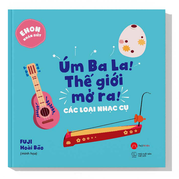 Combo 4 Cuốn: Ehon Nhận Biết - Úm Ba La! Thế Giới Mở Ra!