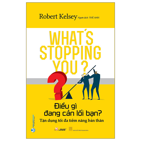 Combo Sách Điều Gì Ngăn Cản Bạn Trong Con Đường Thành công - Robert Kelsey