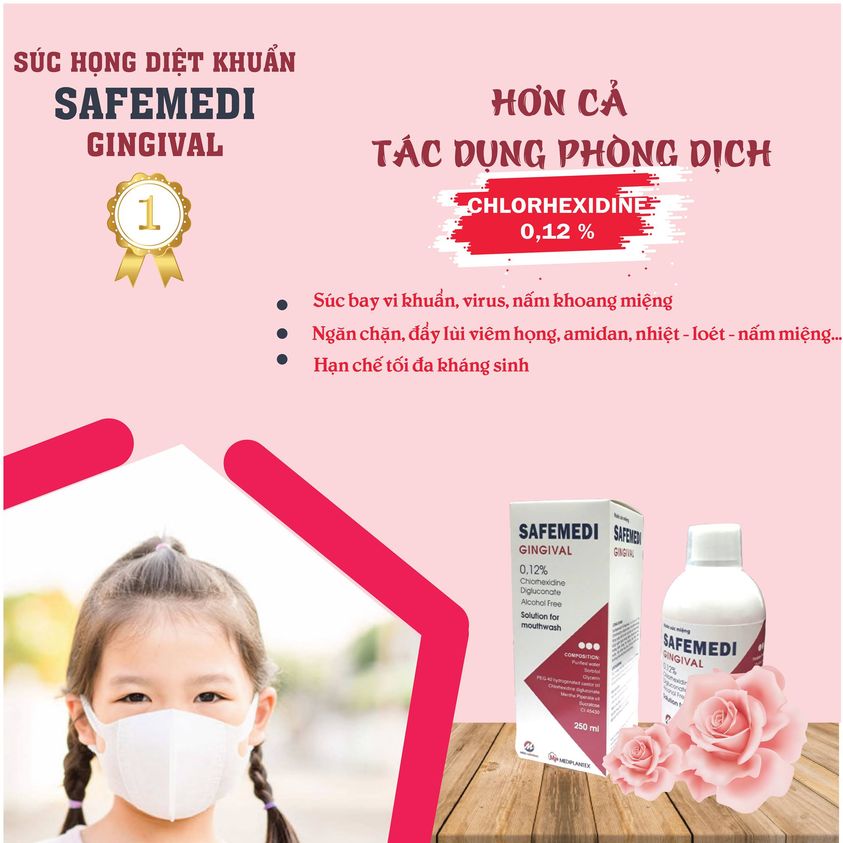 Nước súc miệng Safemedi Gingival 250ml (Mediplantex) -.Giúp ngăn ngừa mảng bám vi khuẩn quá mức, hôi miệng, sâu răng, ngăn ngừa Covid