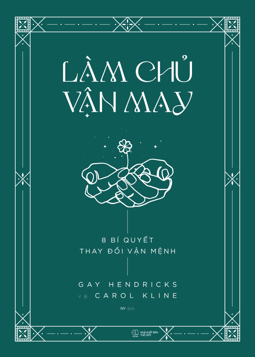 LÀM CHỦ VẬN MAY - 8 BÍ QUYẾT THAY ĐỔI VẬN MỆNH
