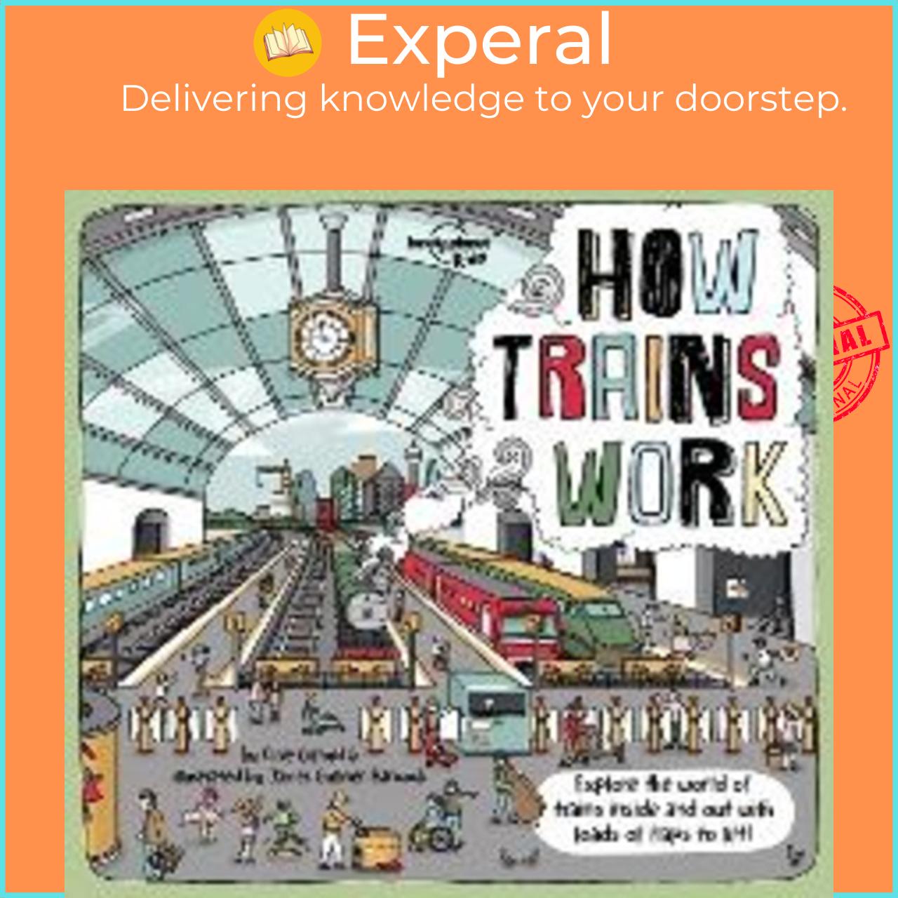 Sách - How Trains Work by Lonely Planet Kids