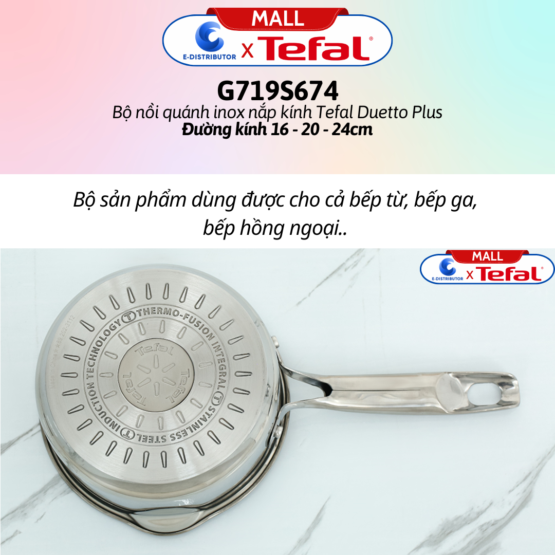 Bộ nồi quánh inox nắp kính Tefal Duetto Plus G719S674 - Gồm 1 cái nồi 20cm, 1 cái nồi 24cm, 1 cái quánh 16cm - Hàng Chính Hãng