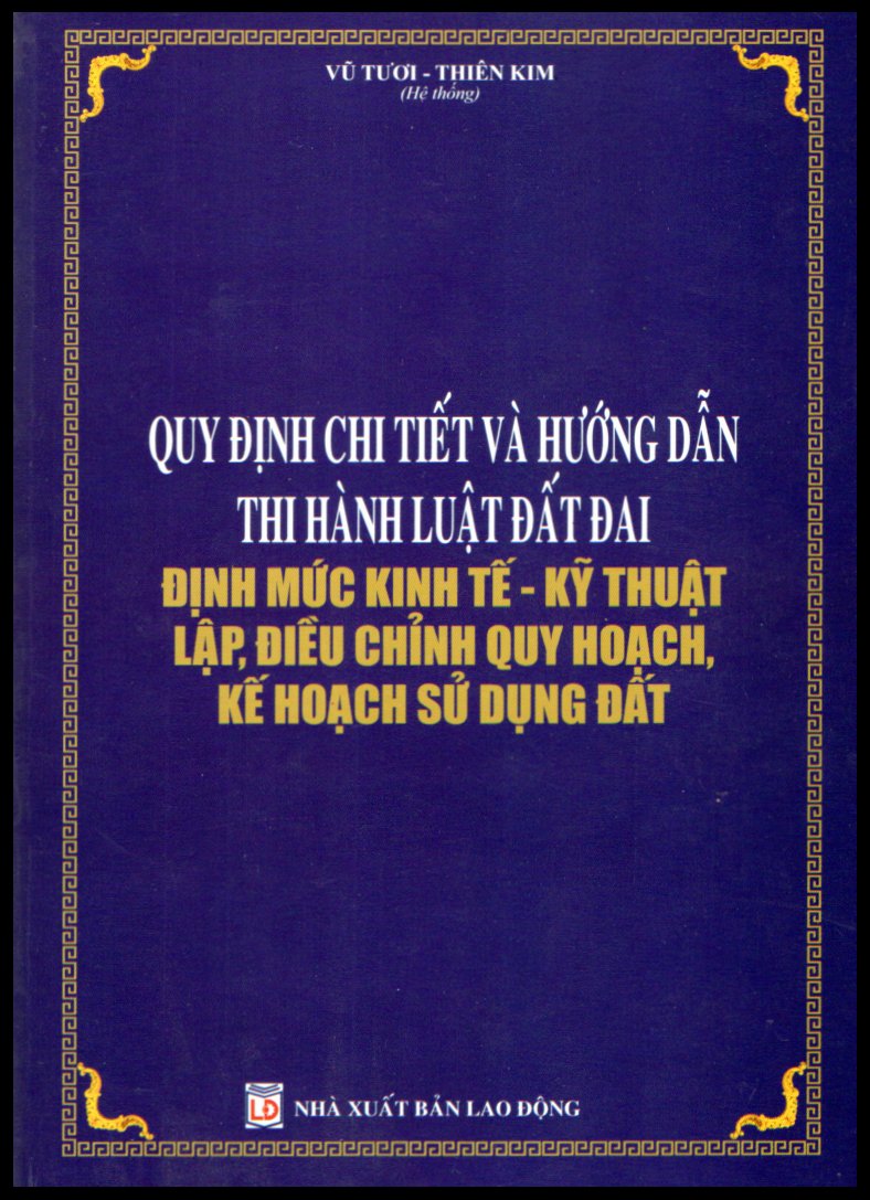 Quy định chi tiết và hướng dẫn thi hành Luật Đất đai – Định mức kinh tế - kỹ thuật lập, điều chỉnh quy hoạch, kế hoạch sử dụng đất