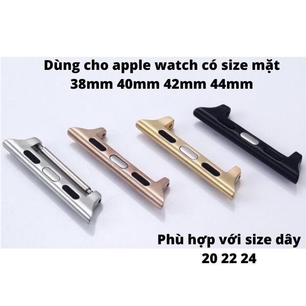 Adapter gắn dây đồng hồ da vào đồng hồ thông minh iwatch (một cặp adapter kèm chốt lò xo) size mặt 38mm 40mm 42mm 44mm