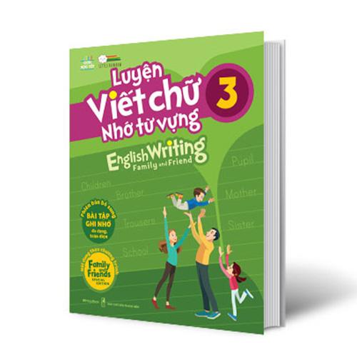 Luyện Viết Chữ Nhớ Từ Vựng - English Writing Family And Friend 3