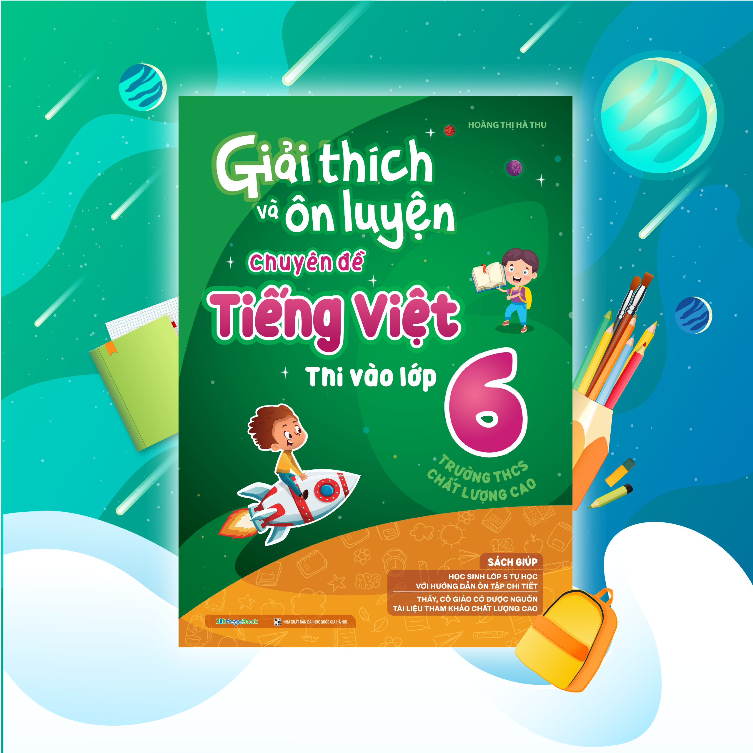 Giải thích và ôn luyện chuyên đề Tiếng Việt thi vào lớp 6
