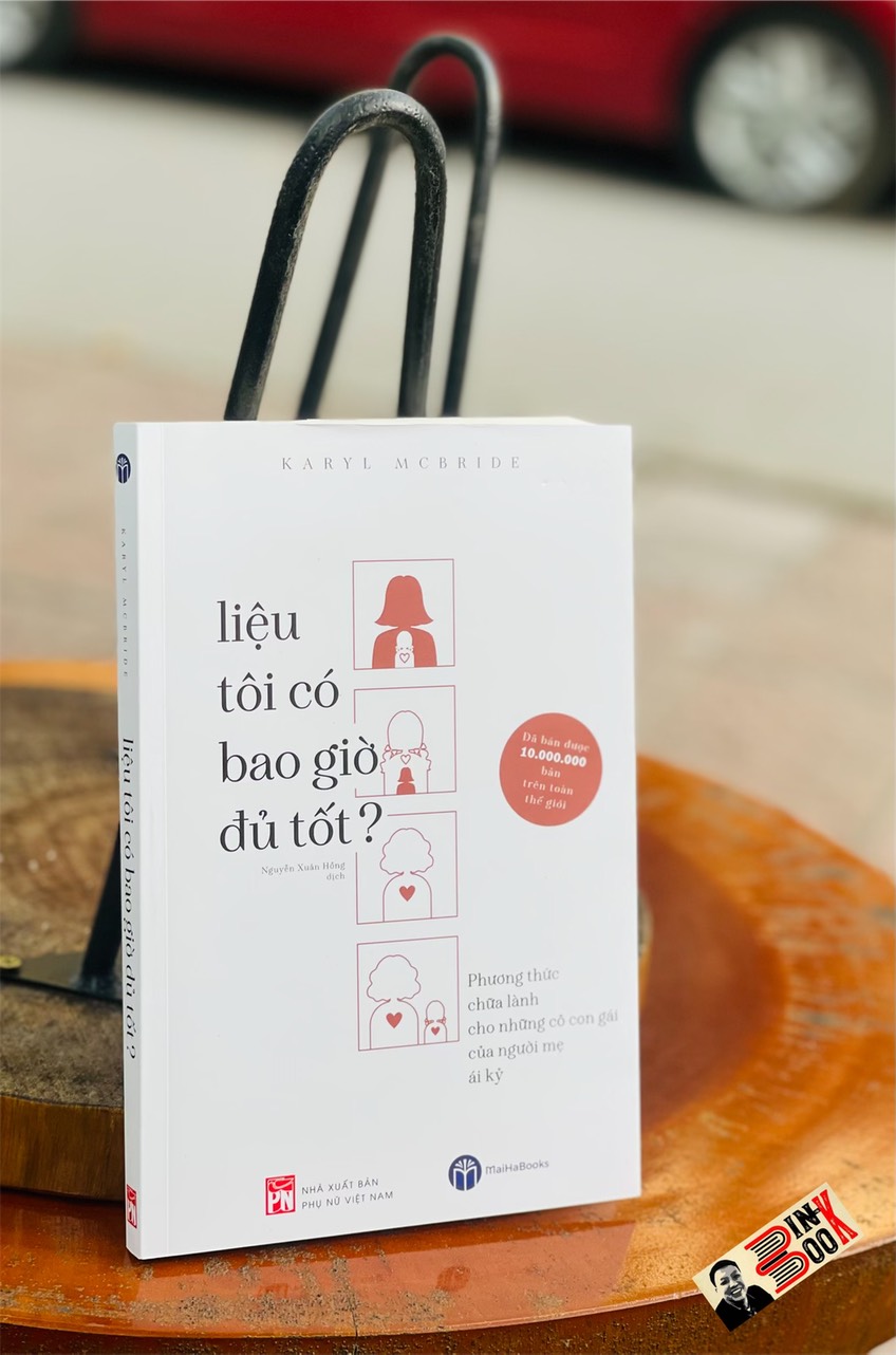 LIỆU TÔI CÓ BAO GIỜ ĐỦ TỐT? -