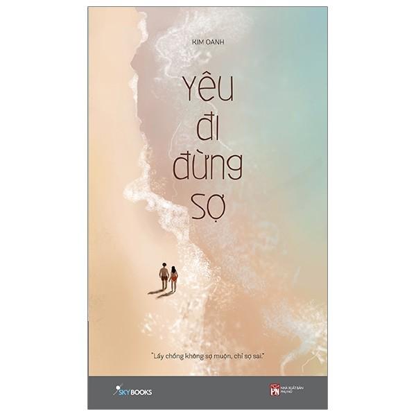 Sách - Yêu Đi Đừng Sợ