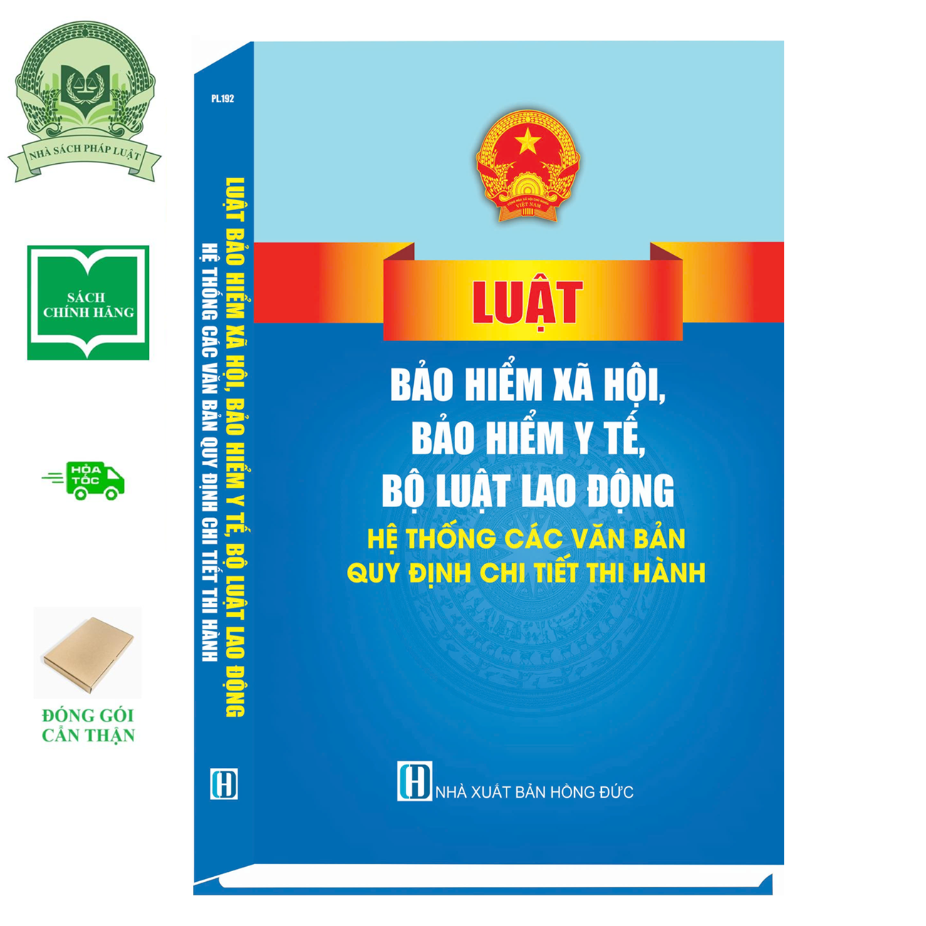 Luật Bảo Hiểm Xã Hội, Bảo Hiểm Y Tế, Bộ Luật Lao Động - Hệ Thống Các Văn Bản Quy Định Chi Tiết Thi Hành