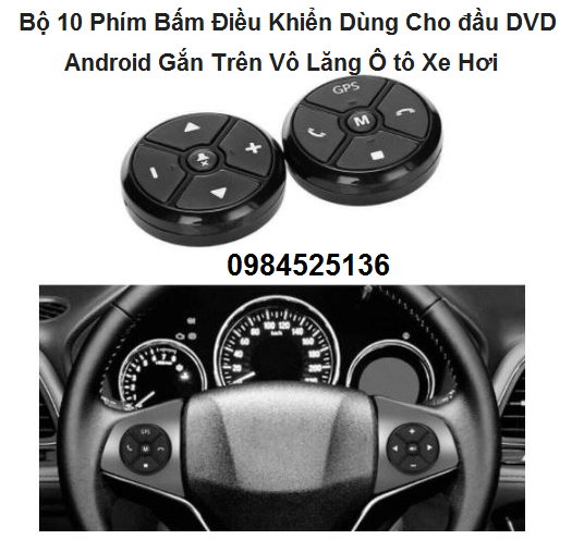 Bộ 10 Phím Bấm Điều Khiển vô lăng không dây Dùng Cho đầu DVD, Android Gắn Trên Vô Lăng Ô tô Xe Hơi dành cho tất cả cá dòng xe