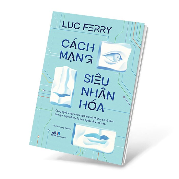 Sách Cách Mạng Siêu Nhân Hóa - Công Nghệ Y Học Và Xu Hướng Kinh Tế Chia Sẻ Sẽ Làm Đảo Lộn Cuộc Sống Của Con Người Như Thế Nào
