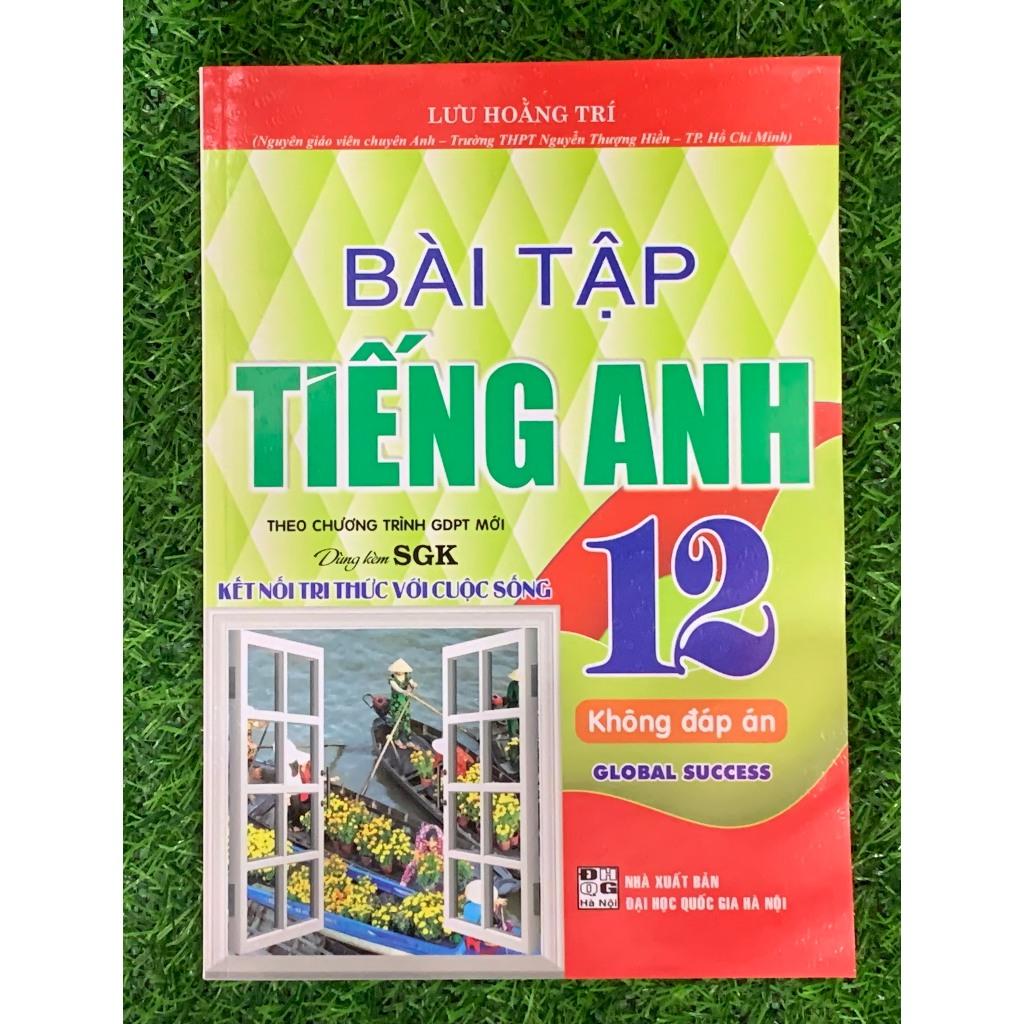 Bài tập tiếng anh 12 Global Success - Kết nối tri thức( tặng file đáp án) (HA-MK)