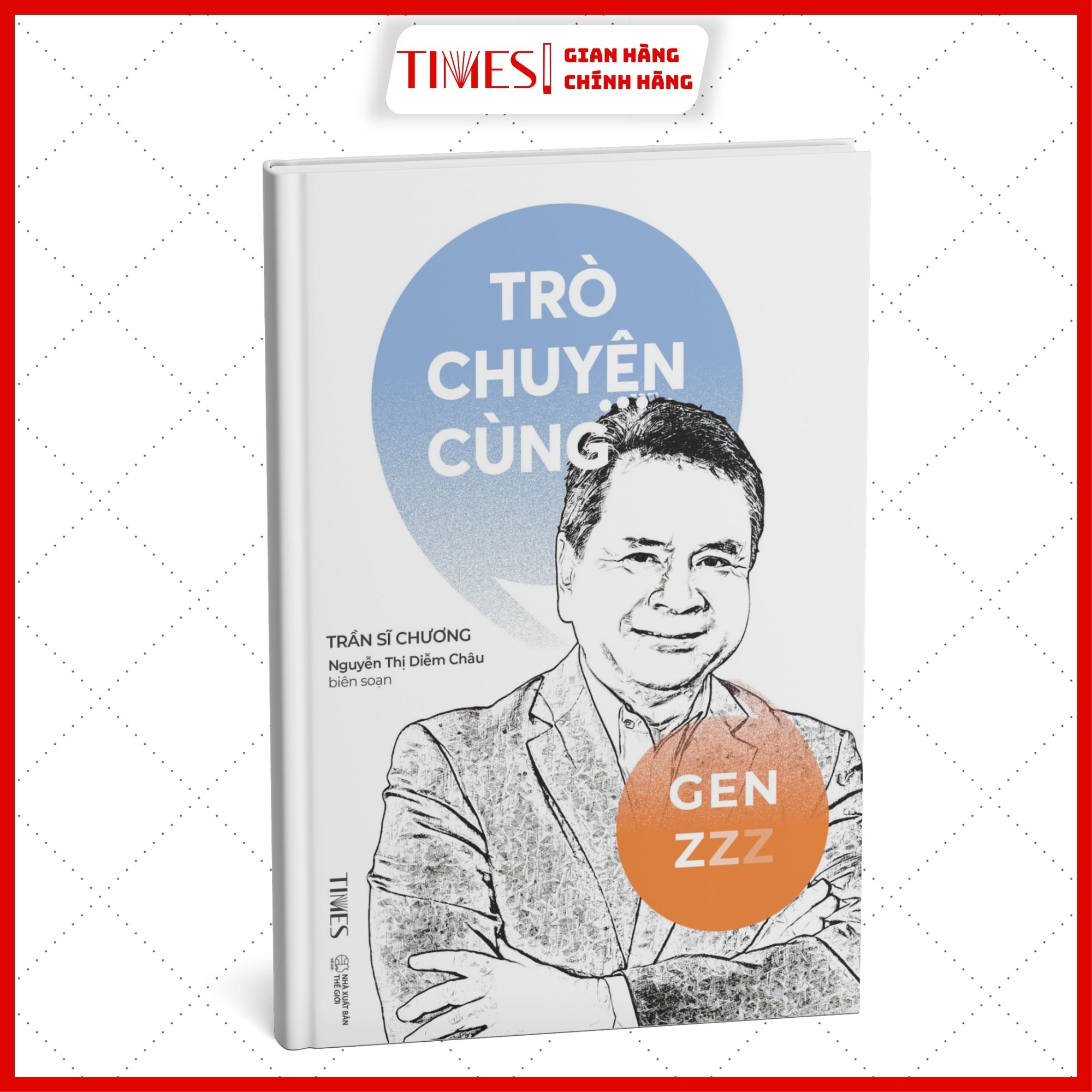 Sách - Trò Chuyện Cùng Gen Z - Tác giả Trần Sĩ Chương