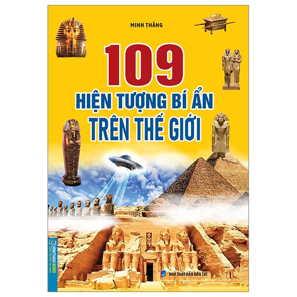 Sách - 109 Hiện Tượng Bí Ẩn Trên Thế Giới (Tái Bản 2024)