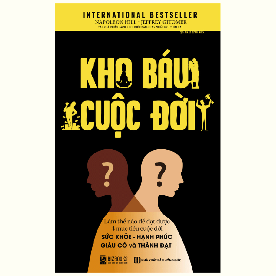 Kho Báu Cuộc Đời - Làm Thế Nào Để Đạt Được 4 Mục Tiêu Cuộc Đời - Sức Khỏe + Hạnh Phúc + Giàu Có + Thành Đạt