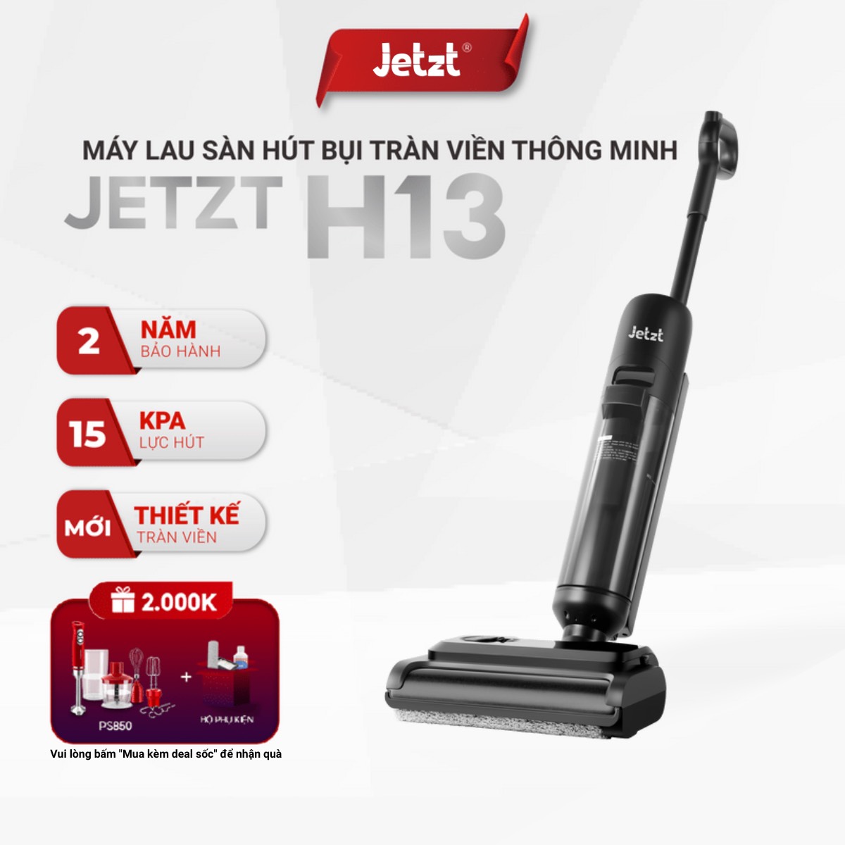 Máy lau sàn hút bụi tràn viền thông minh JETZT H13