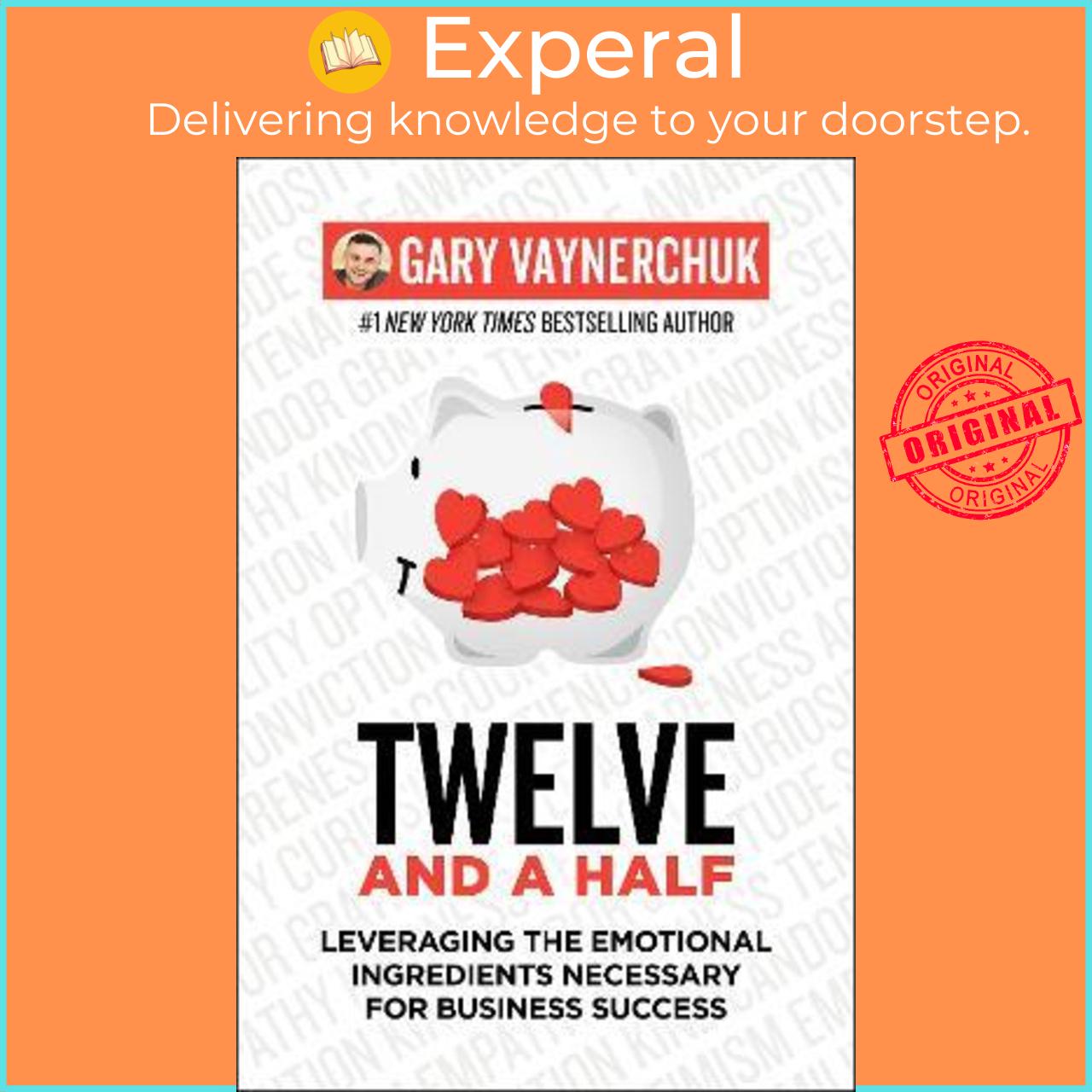 Sách - Twelve and a Half : Leveraging the Emotional Ingredients Necessary for by Gary Vaynerchuk