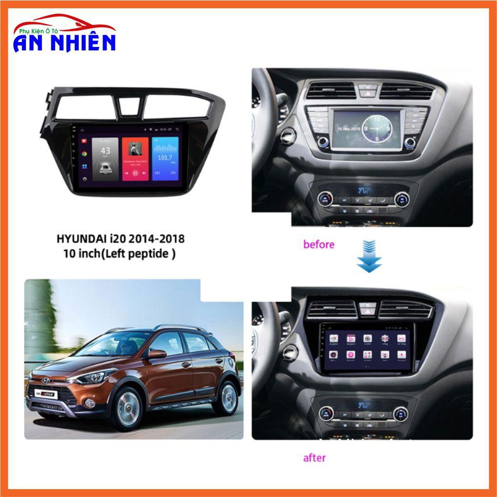 Màn Hình Android 9 inch Cho HYUNDAI I20 2014-2020 - Đầu DVD Chạy Android Kèm Mặt Dưỡng Giắc Zin Huyndai I20