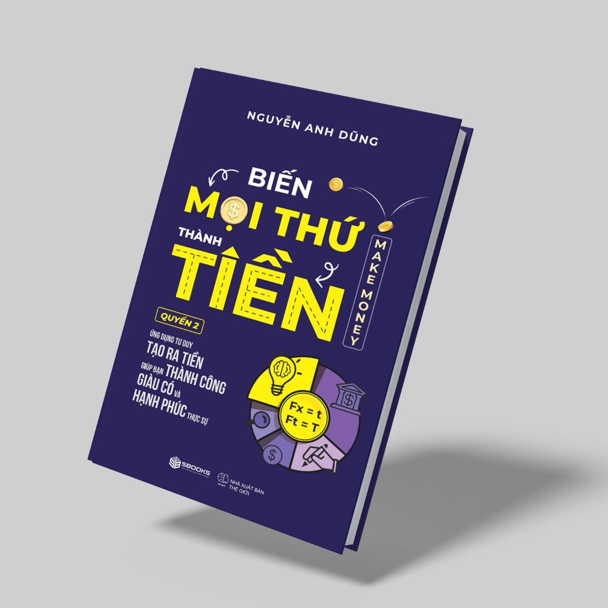 Sách - Biến Mọi Thứ Thành Tiền - Quyển 2 - SBOOKS