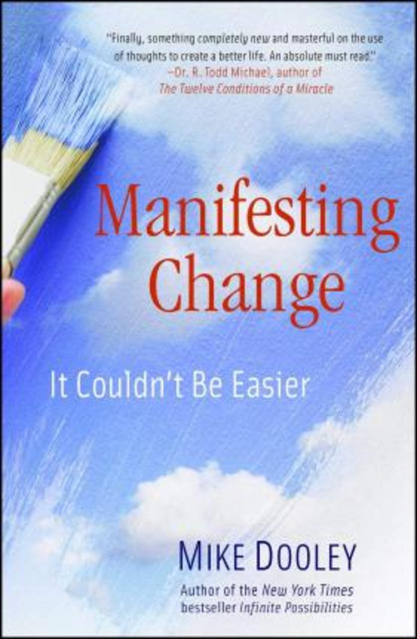 Sách - Manifesting Change : It Couldn't Be Easier by Mike Dooley