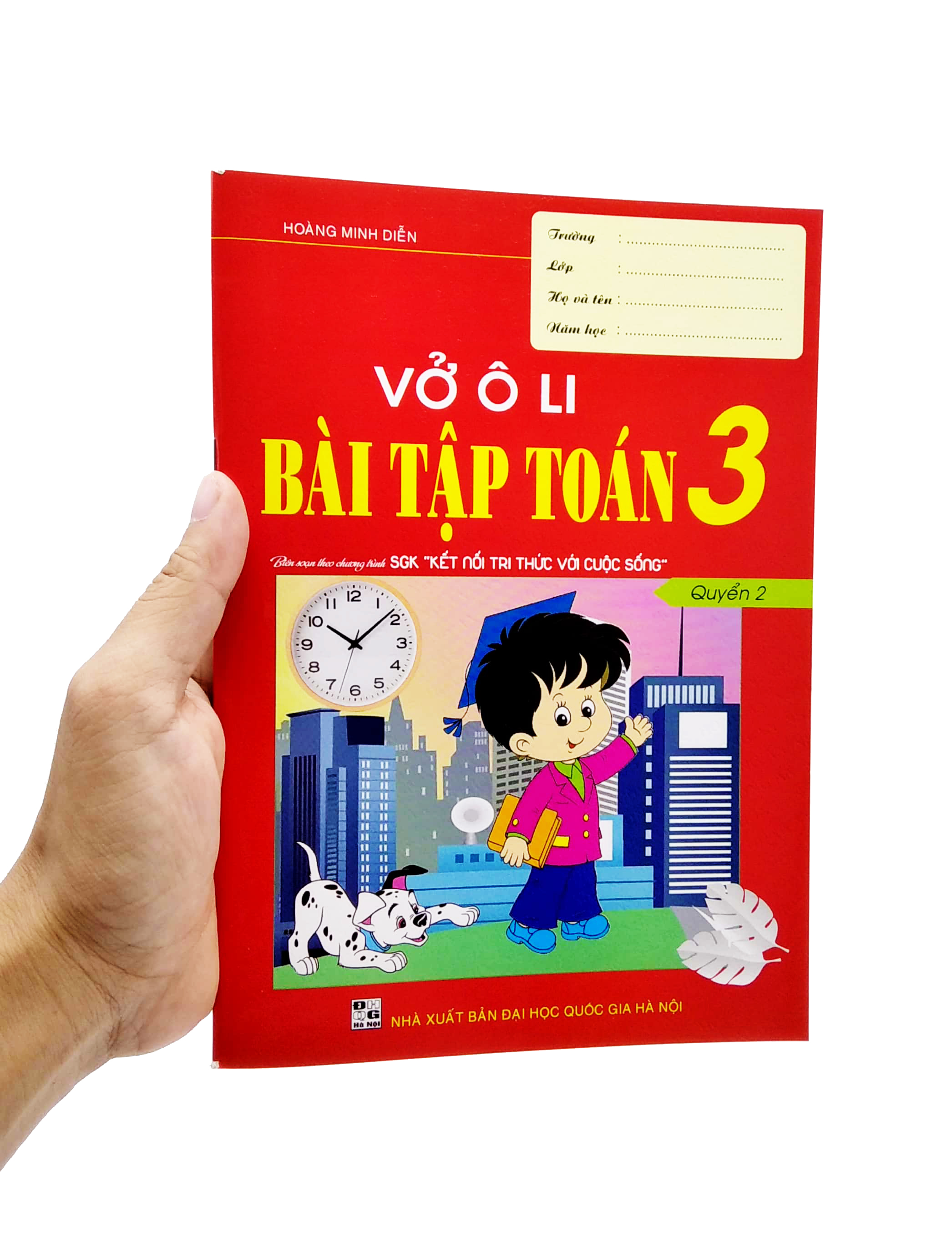 Vở Ô Li Bài Tập Toán 3 Quyển 2 ( SGK Kết Nối Tri Tức Vi Cuộc Sống)