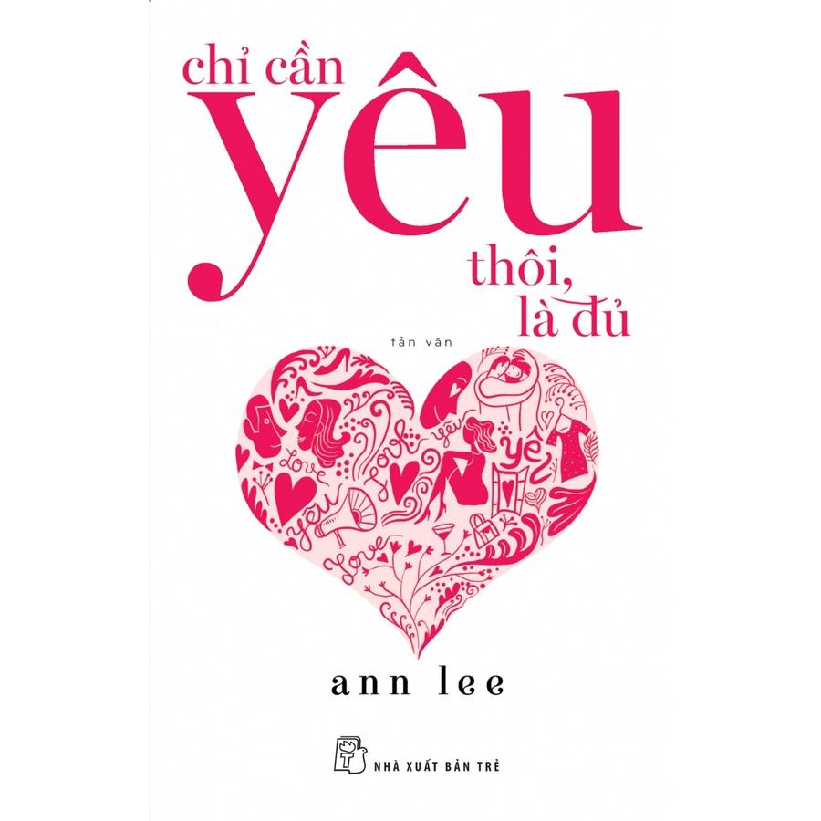 Sách - NXB Trẻ - Chỉ cần yêu thôi, là đủ