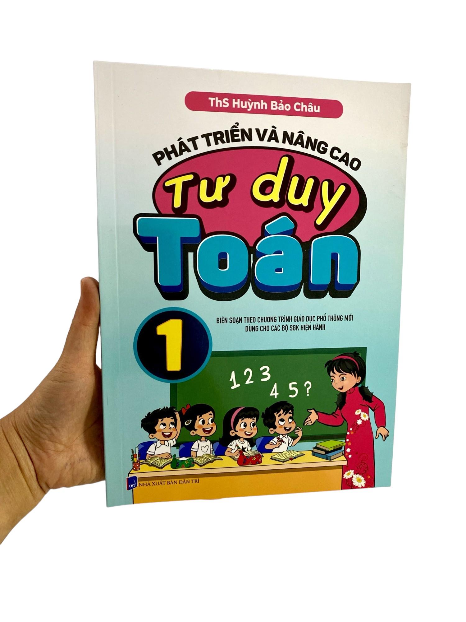 Phát Triển Và Nâng Cao Tư Duy Toán 1 (Biên Soạn Theo Chương Trình Giáo Dục Phổ Thông Mới)