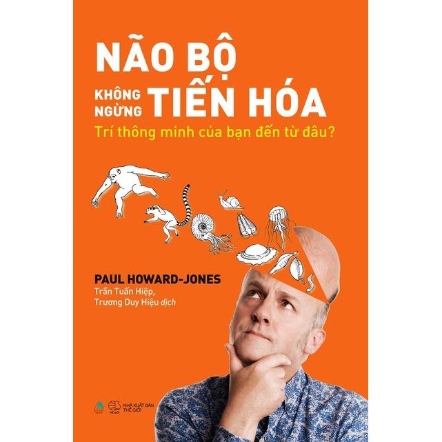 Sách  Não Bộ Không Ngừng Tiến Hóa - Skybooks - BẢN QUYỀN