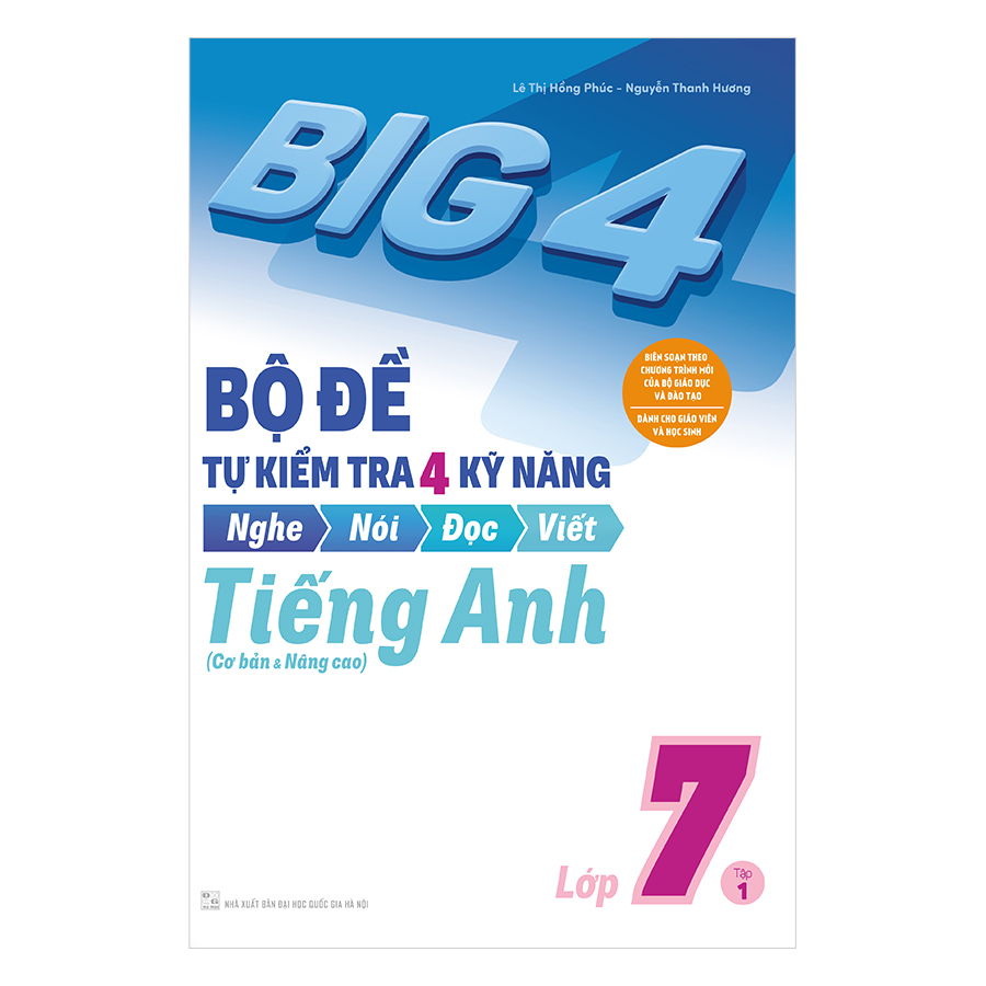 Combo Big 4 Bộ Đề Tự Kiểm Tra 4 Kỹ Năng Nghe - Nói - Đọc - Viết Tiếng Anh Lớp 7