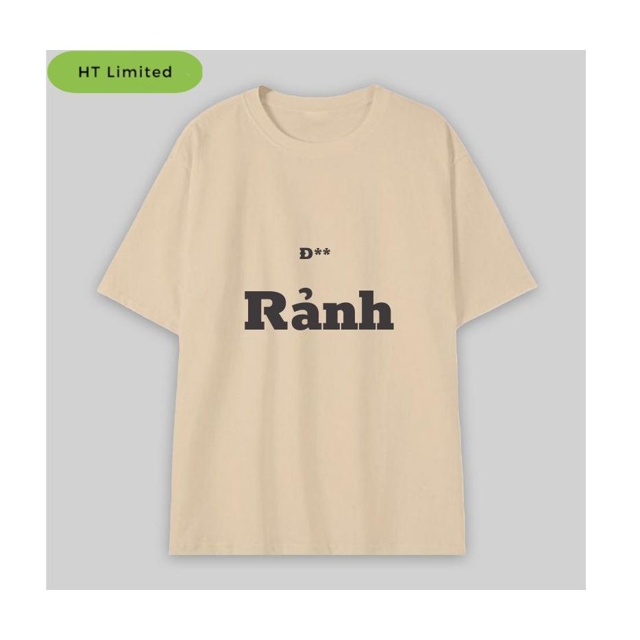Áo thun thiết kế Unisex Đ** Rảnh, cotton cao cấp 100%