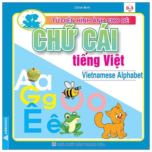 Từ Điển Hình Ảnh Cho Bé - Chữ Cái Tiếng Việt