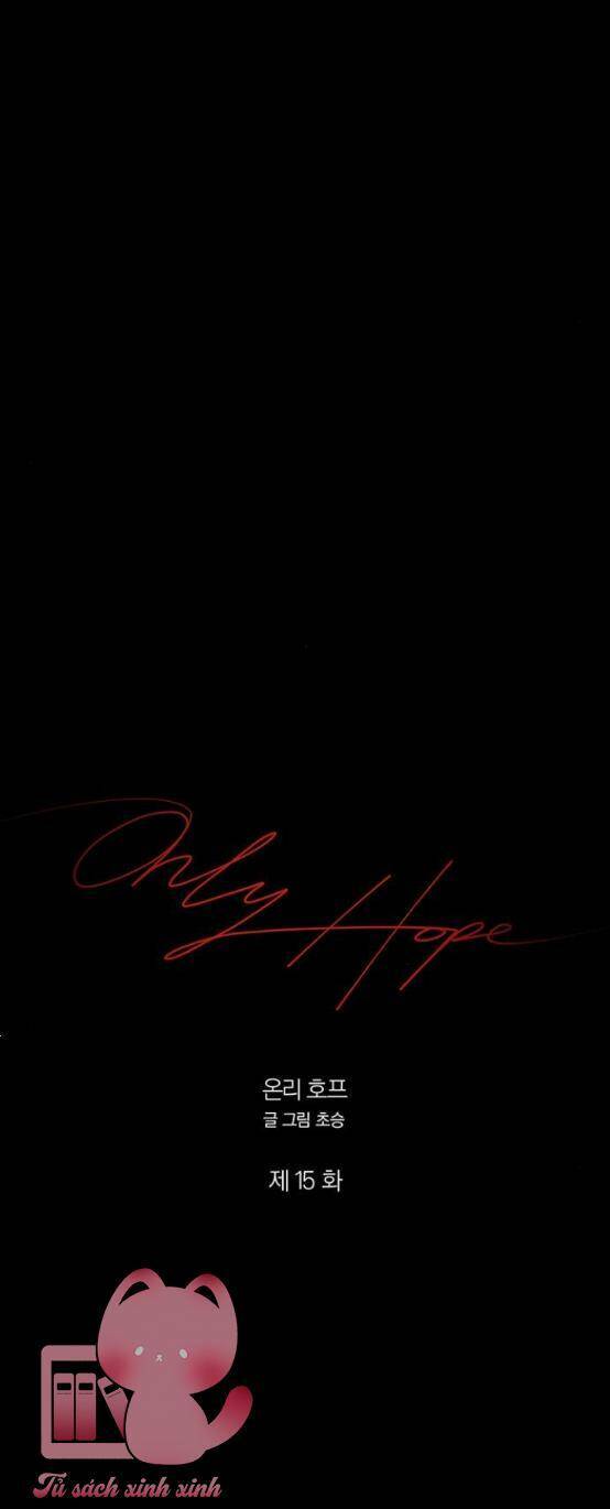 Only Hope - Hy Vọng Duy Nhất Chapter 15 - Trang 49