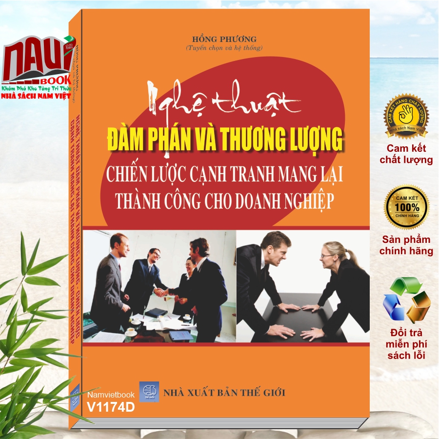 Sách Nghệ Thuật Đàm Phán Và Thương Lượng - Chiến Lược Cạnh Tranh Trong Kinh Doanh Mang Lại Thành Công Cho Doanh Nghiệp - V1174D