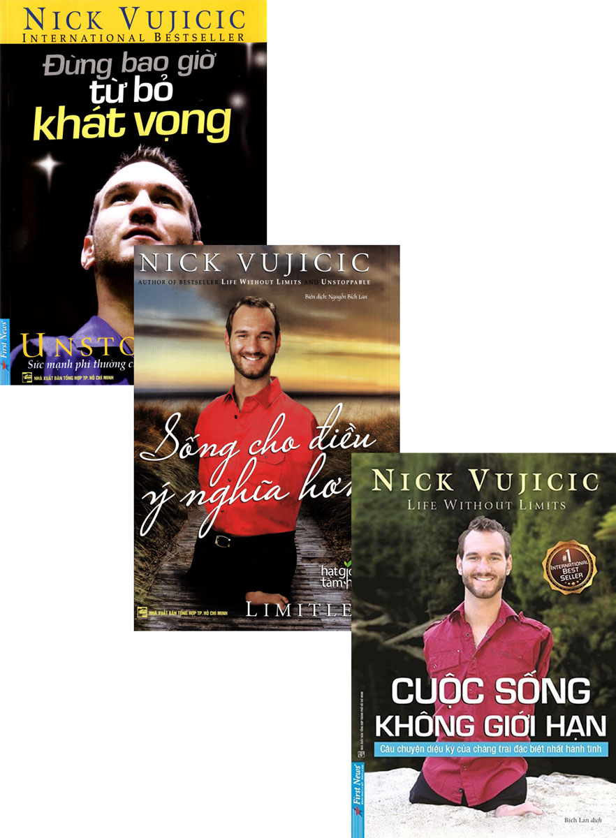 Combo Sách Về Nick Vujicic: Nick Vujicic - Cuộc Sống Không Giới Hạn + Nick Vujicic - Sống Cho Điều Ý Nghĩa Hơn + Đừng Bao Giờ Từ Bỏ Khát Vọng _FN