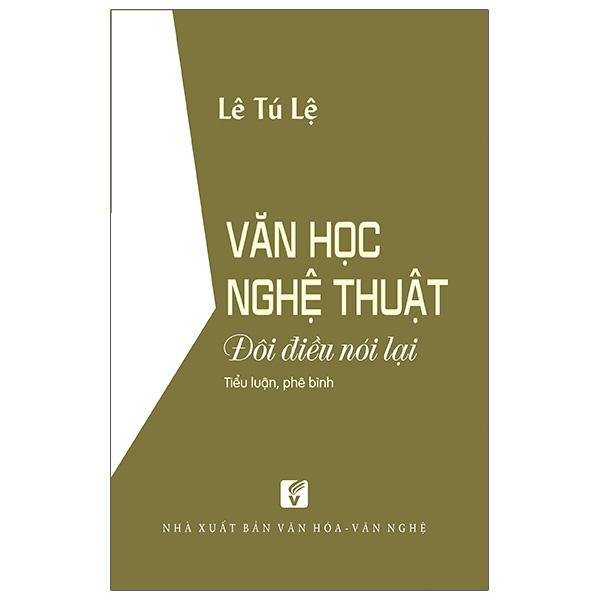 Văn Học Nghệ Thuật - Đôi Điều Nói Lại