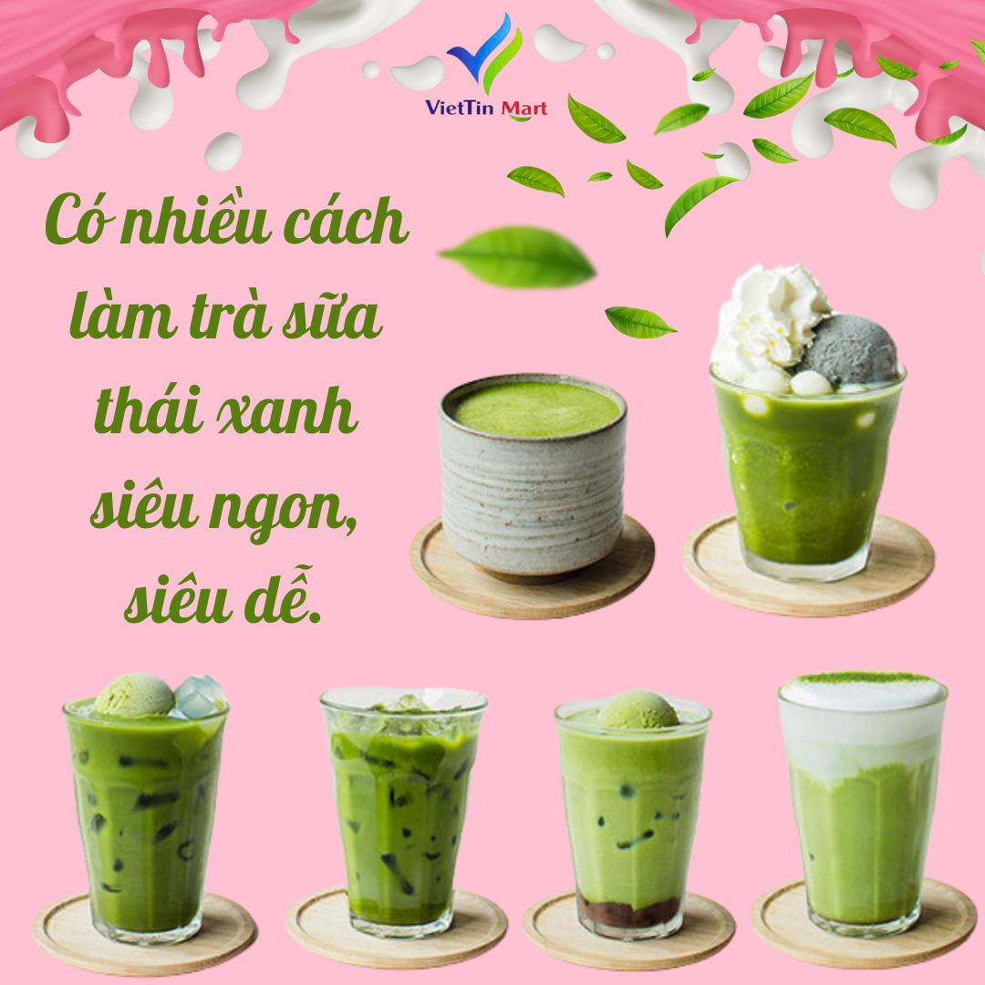 Set Nguyên Liệu Pha Trà Sữa Thái Xanh (Thành phẩm 30 35 ly) VietTin Mart