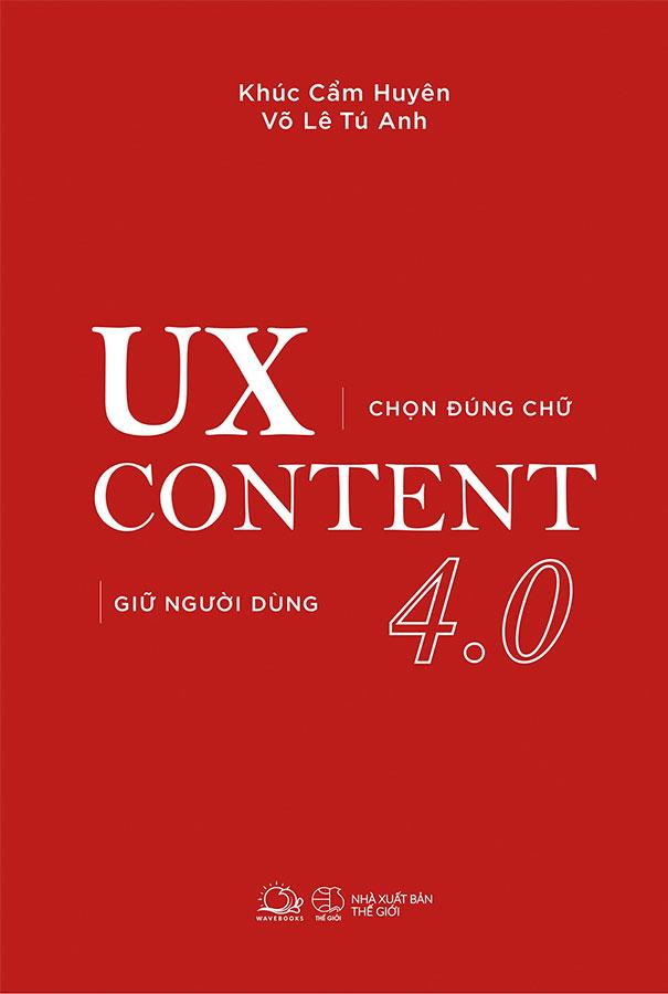 UX Content 4.0: Chọn Đúng Chữ, Giữ Người Dùng