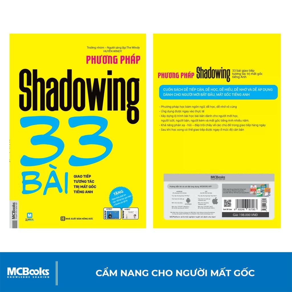 Sách - Phương Pháp Shadowing 33 Bài Giao Tiếp Tương Tác Trị Mất Gốc Tiếng Anh - Học Kèm App Online ( tặng kèm bookmark sáng tạo )