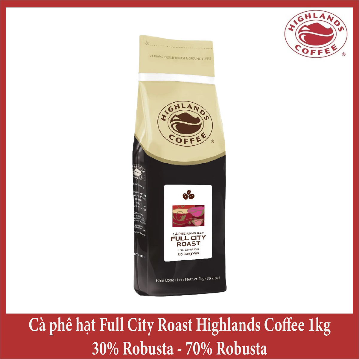 Cà phê hạt Full City Roast Highlands Coffee 1kg - hạt cà phê hảo hạng hương vị đậm đà