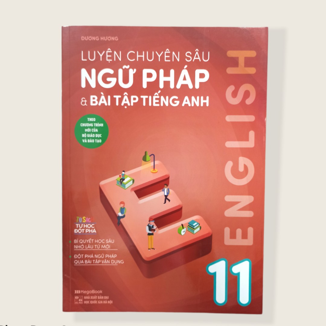 Luyện Chuyên Sâu Ngữ Pháp &amp; Bài Tập Tiếng Anh lớp 11