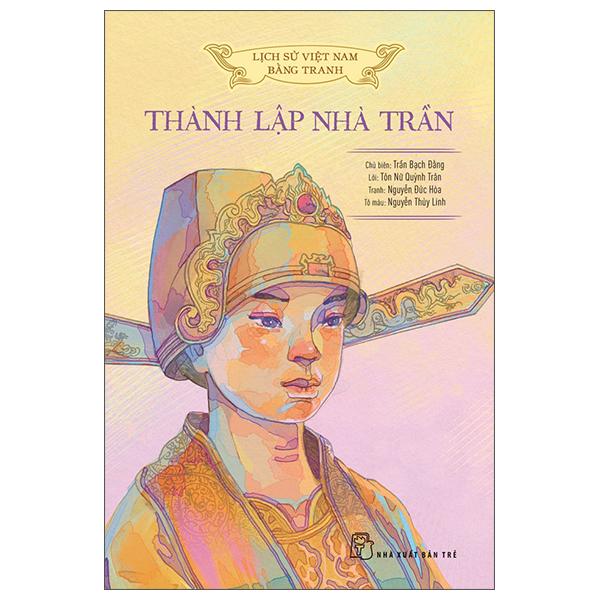 Sách - Lịch Sử Việt Nam Bằng Tranh - Thành Lập Nhà Trần - Bản Màu