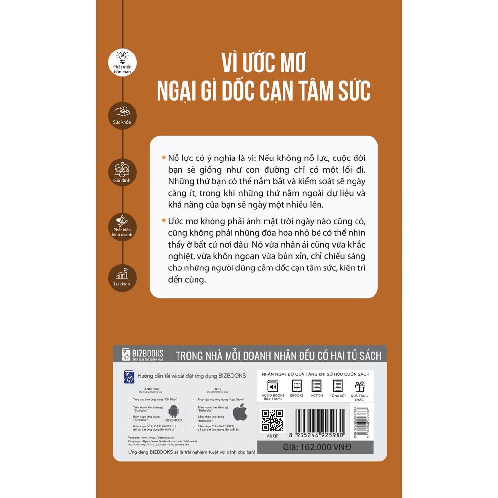 Sách - Vì Ước Mơ Ngại Gì Dốc Cạn Tâm Sức - BIZBooks