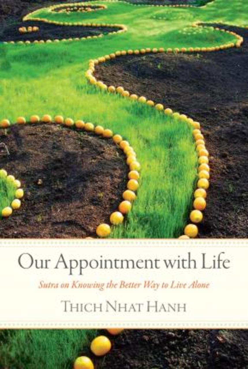 Sách - Our Appointment with Life  Sutra on Knowing the Better Way to Live Al by Thich Nhat Hanh US edition, paperback