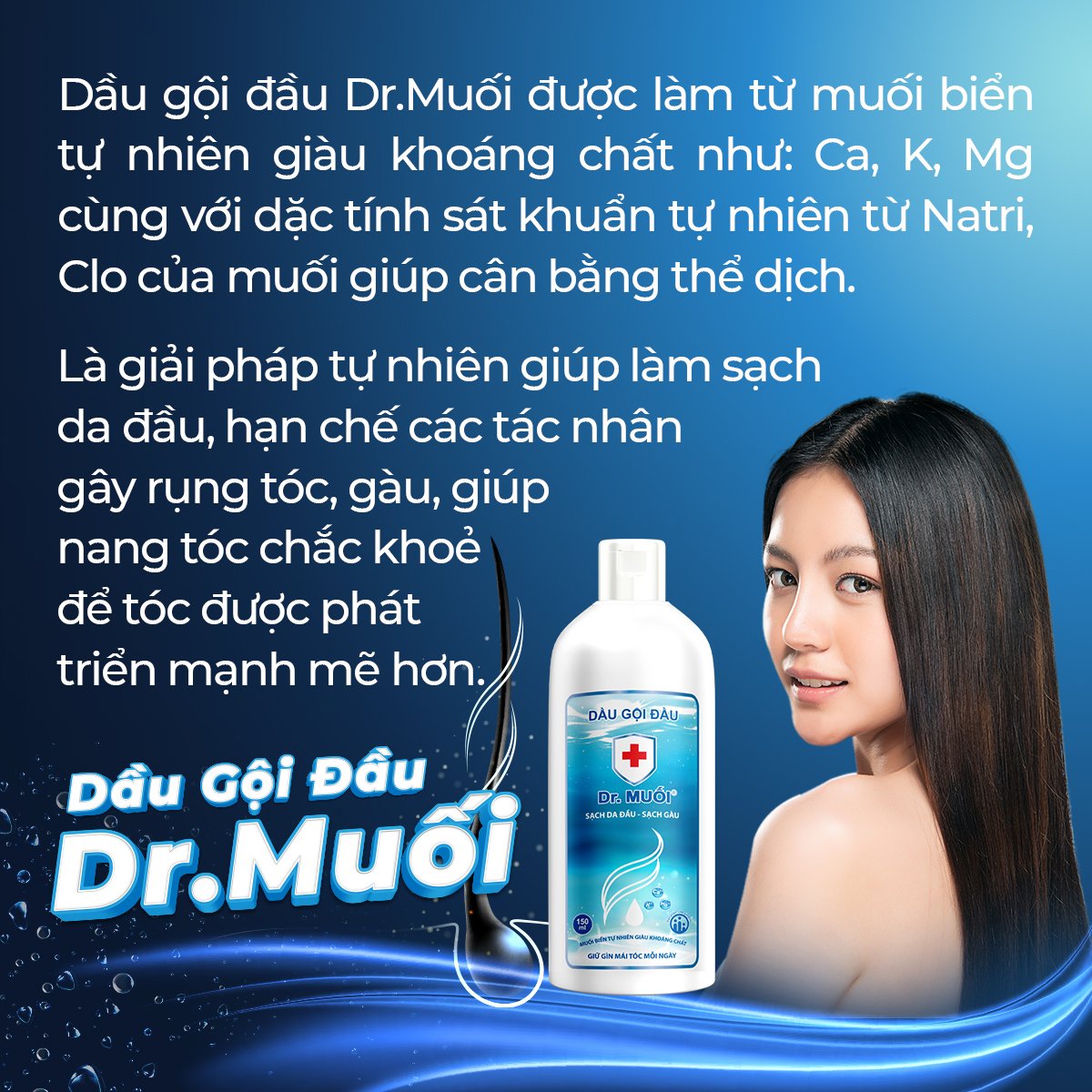 Dầu gội muối biển Dr.Muối 150ML - Làm sạch tóc và da đầu, làm sạch gàu, nuôi tóc trông chắc khỏe hơn