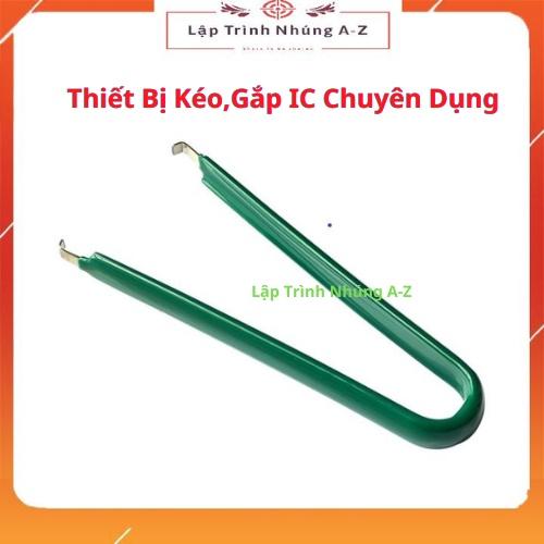 [Lập Trình Nhúng A-Z][G13] Thiết Bị Kéo,Gắp IC Chuyên Dụng