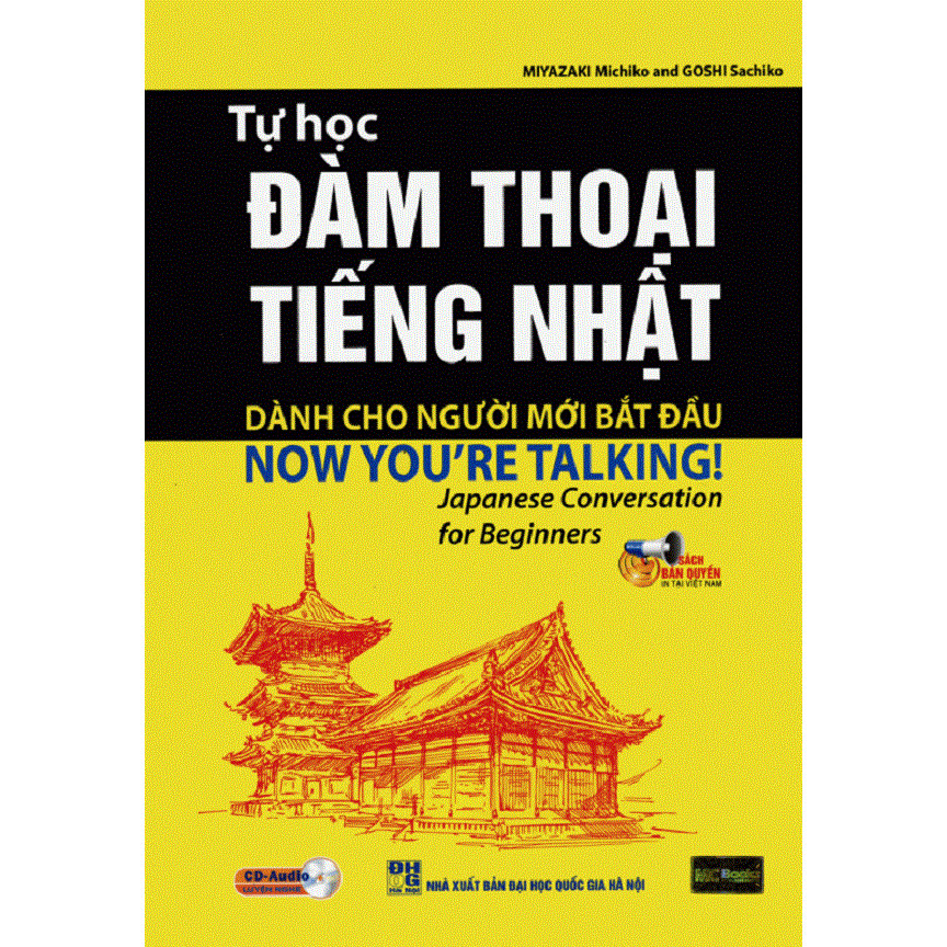 Tự Học Đàm Thoại Tiếng Nhật Dành Cho Người Mới Bắt Đầu - Now You're Talking ( tặng kèm bookmark )