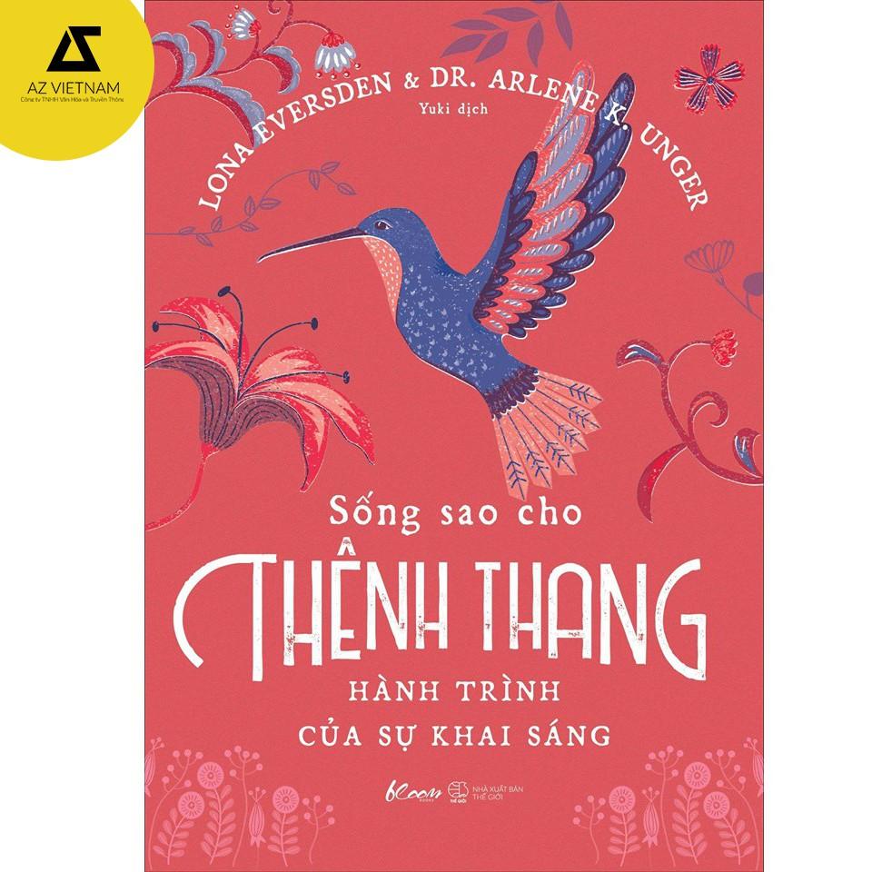 Sách - Sống sao cho thênh thang – Hành trình của sự khai sáng