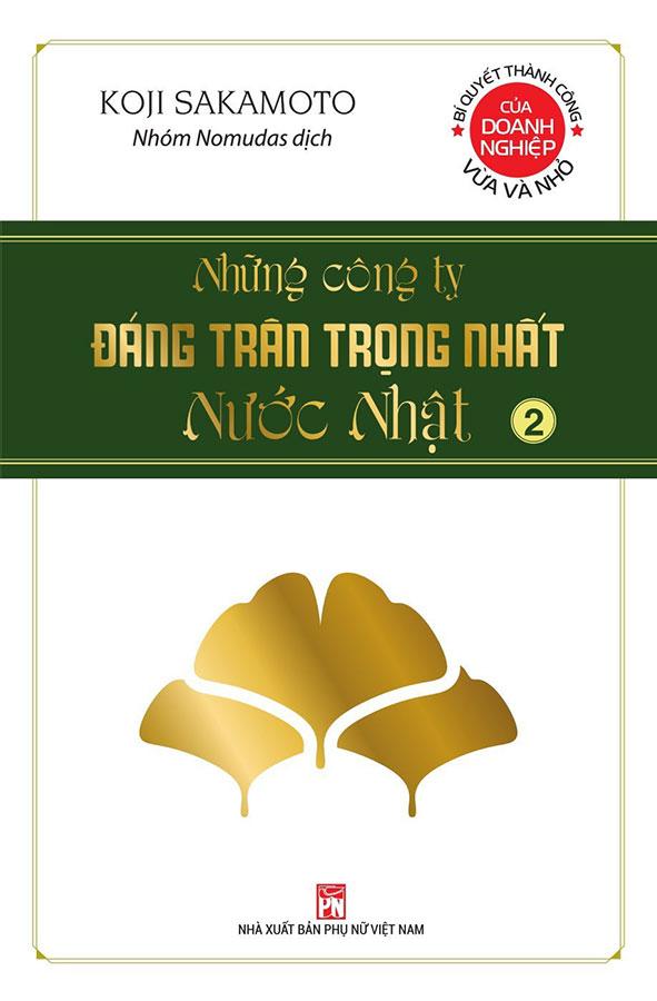 Những Công Ty Đáng Trân Trọng Nhất Nước Nhật - Tập 2