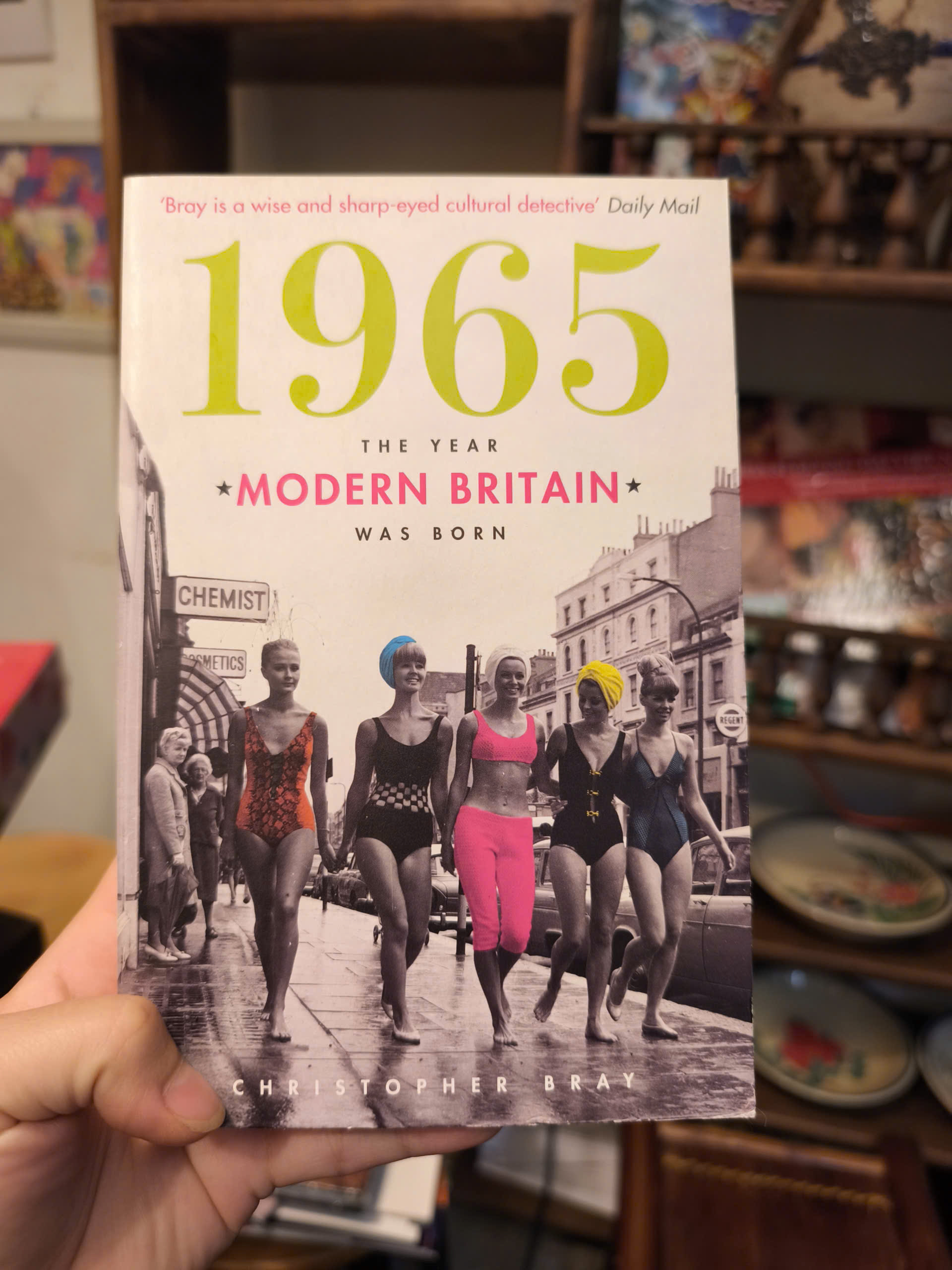 Sách - 1965: The Year Modern Britain Was Born by Christopher Bray
