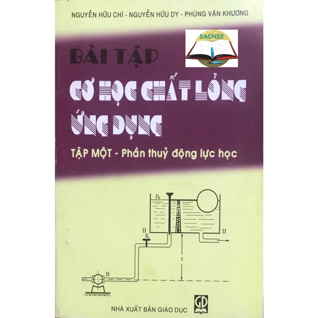Bài Tập Cơ Học Chất Lỏng Ứng Dụng Tập 1 - Phần Thủy Động Lực Học